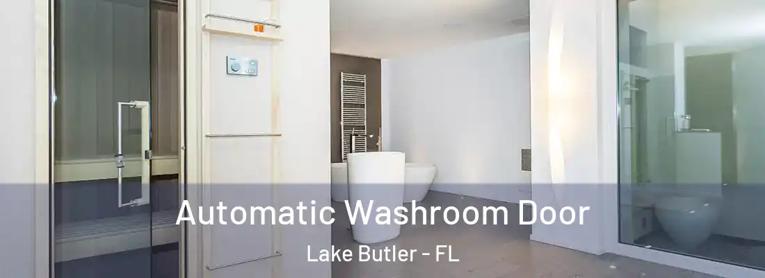  Automatic Washroom Door Lake Butler - FL