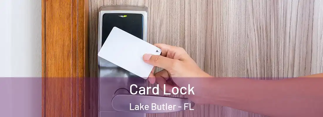 Card Lock Lake Butler - FL