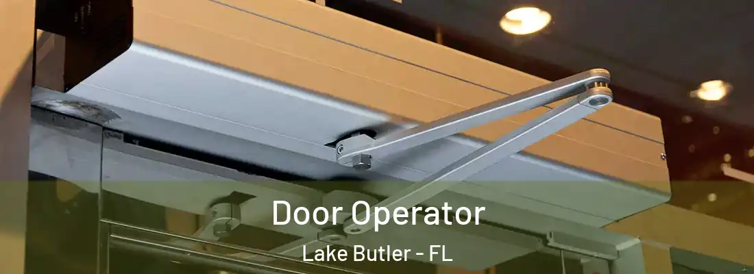 Door Operator Lake Butler - FL