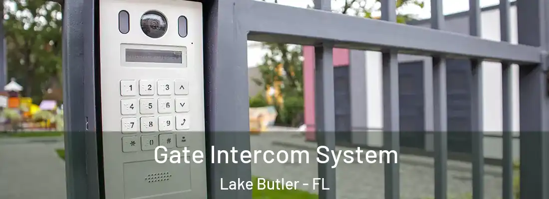  Gate Intercom System Lake Butler - FL
