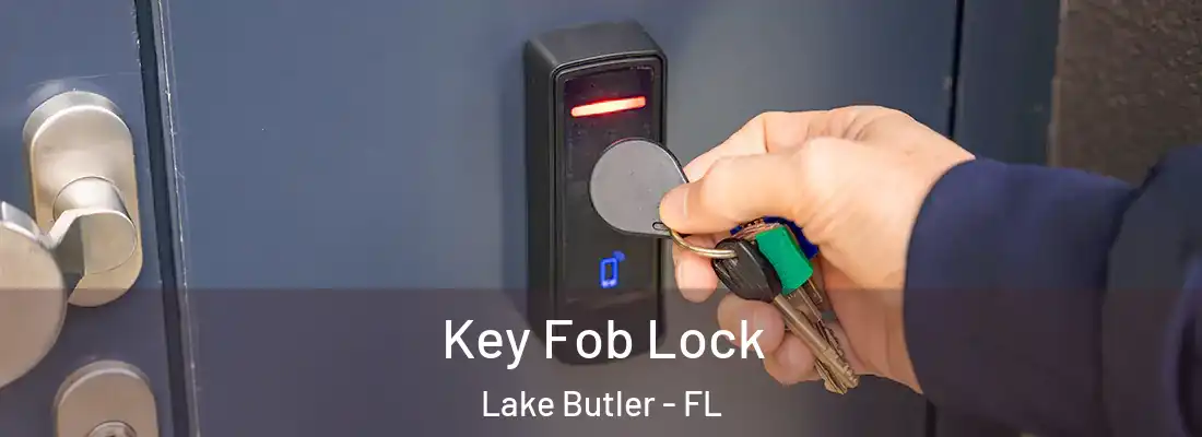 Key Fob Lock Lake Butler - FL