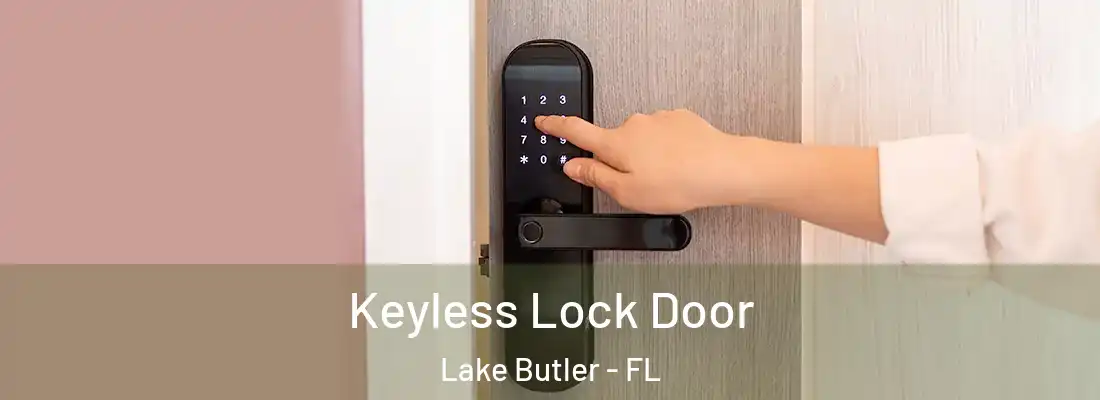  Keyless Lock Door Lake Butler - FL