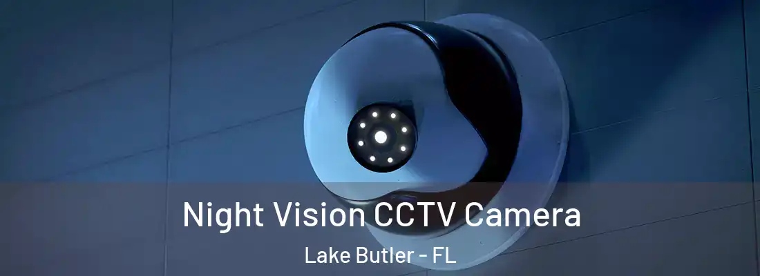  Night Vision CCTV Camera Lake Butler - FL