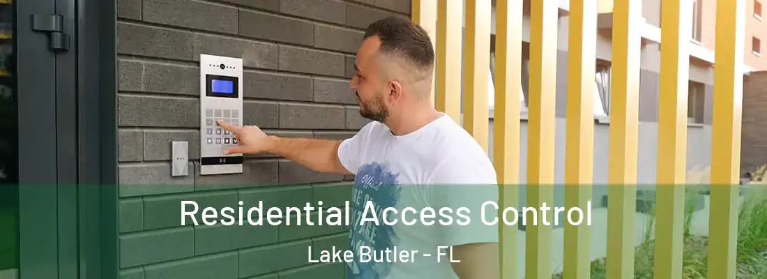 Residential Access Control Lake Butler - FL