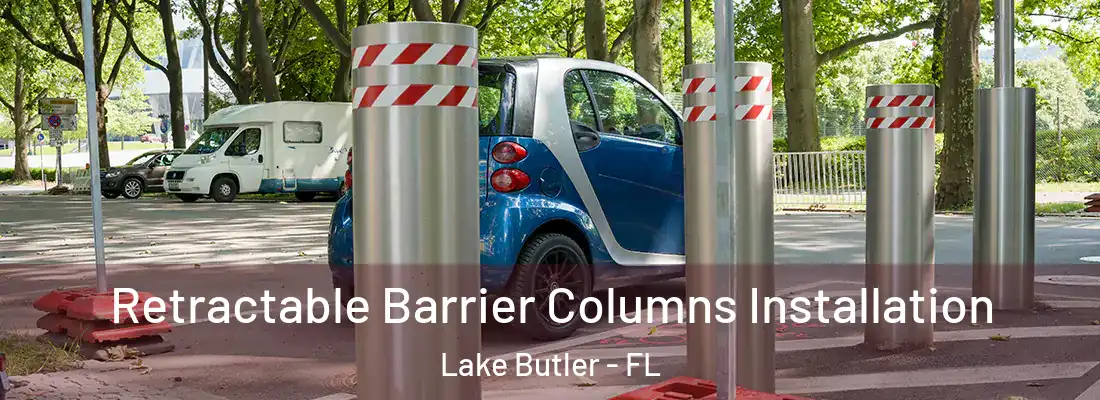  Retractable Barrier Columns Installation Lake Butler - FL