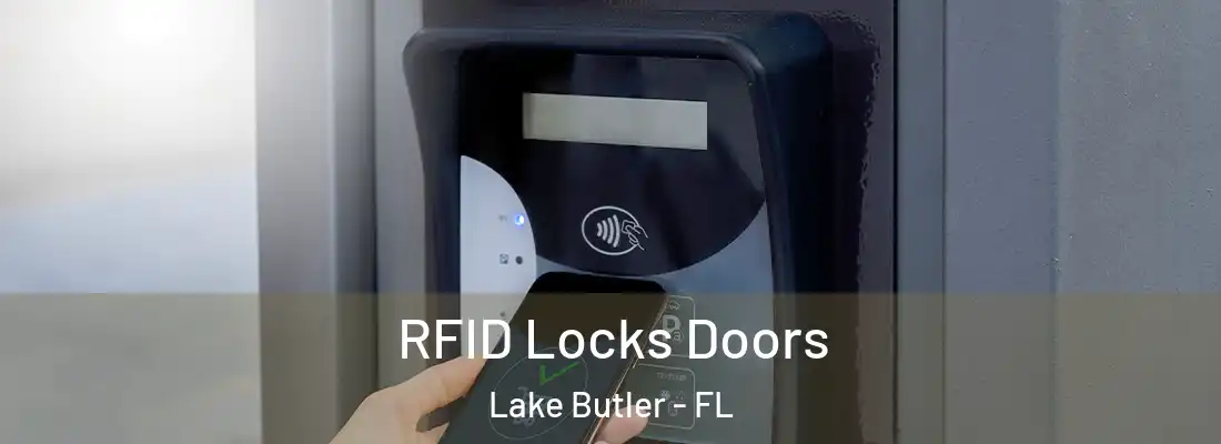  RFID Locks Doors Lake Butler - FL