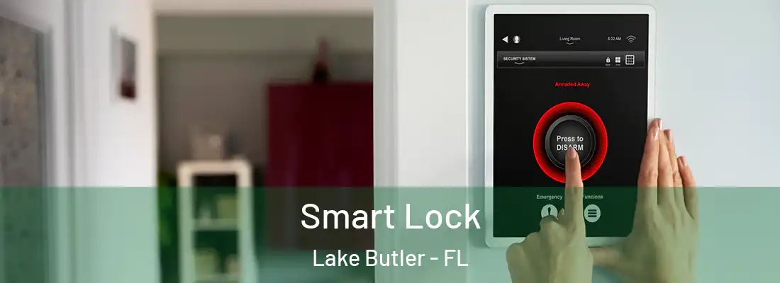 Smart Lock Lake Butler - FL