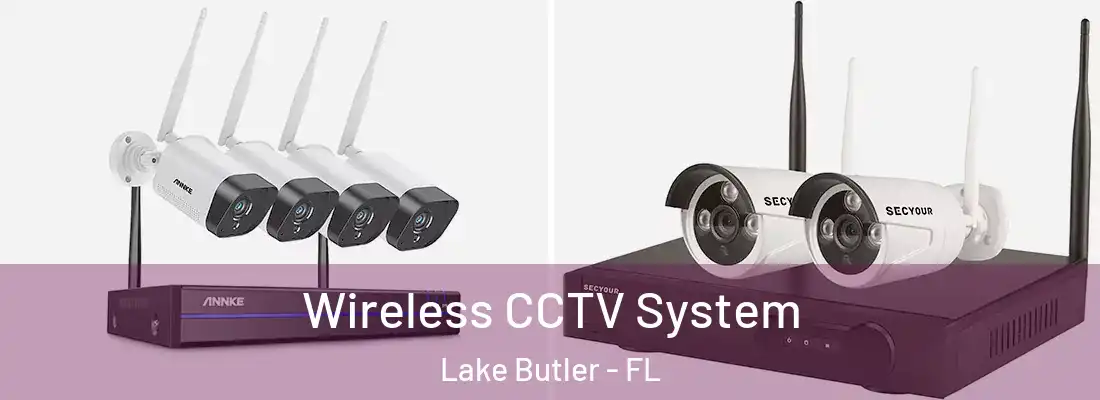 Wireless CCTV System Lake Butler - FL